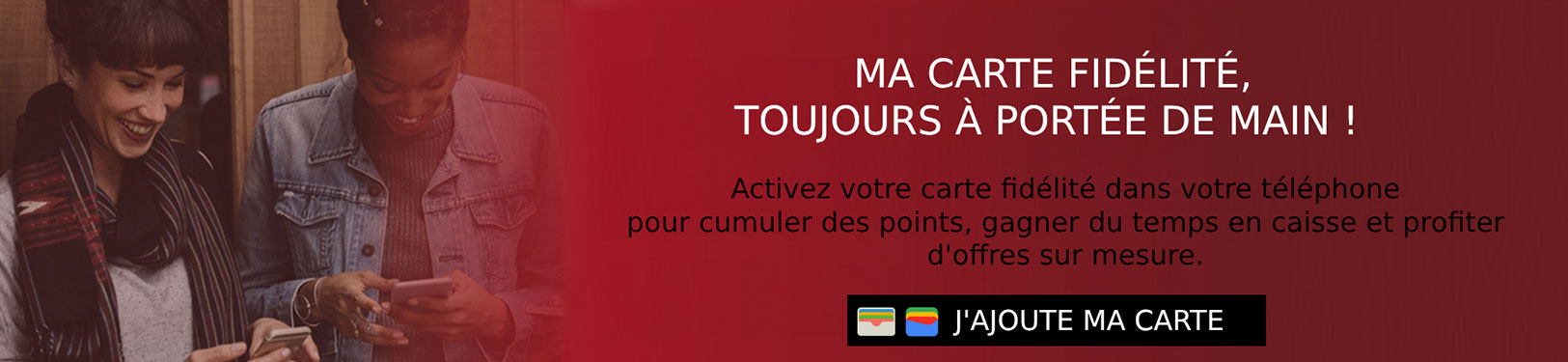 Ma carte de fidélité, toujours à portée de main !